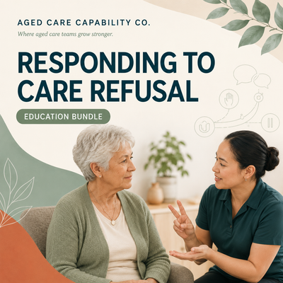 Responding to Care Refusal in Residential Aged Care