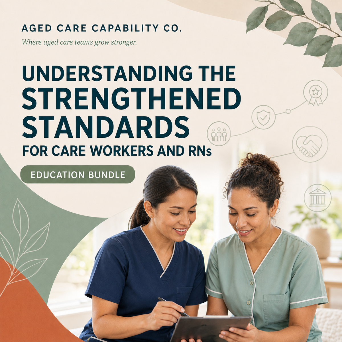 Understanding the Strengthened Standards for Care Workers and RNs education bundle